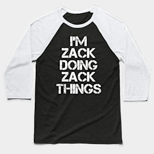 Zack Name T Shirt - Zack Doing Zack Things Baseball T-Shirt